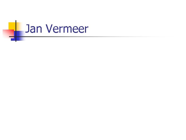 Jan Vermeer 