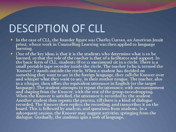 DESCIPTION OF CLL In the case of CLL, the founder figure was Charles Curran,