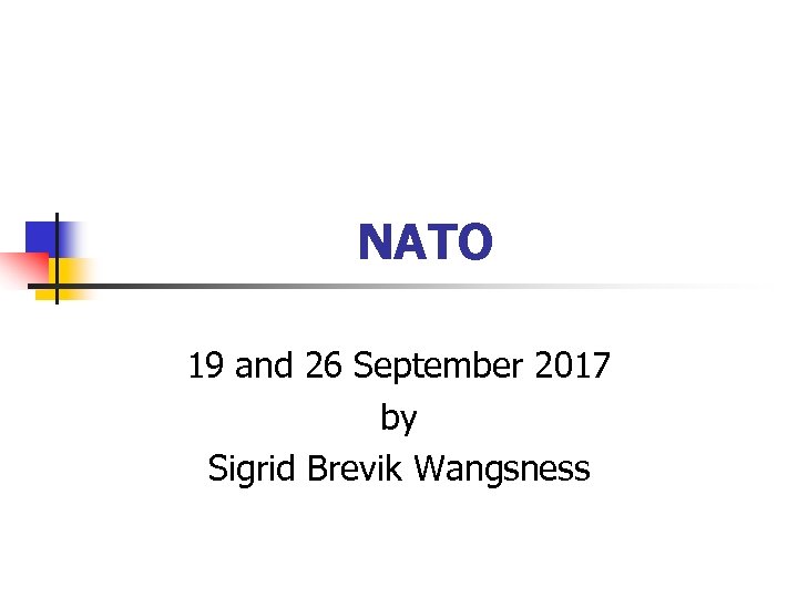 NATO 19 and 26 September 2017 by Sigrid Brevik Wangsness 
