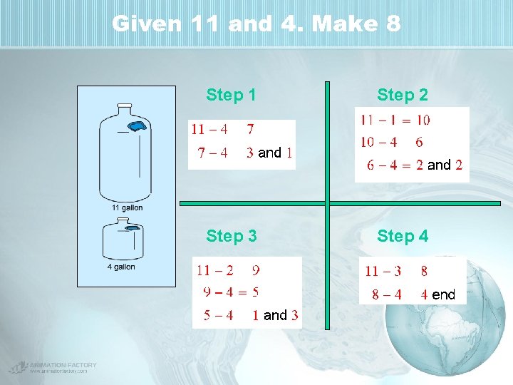 Given 11 and 4. Make 8 Step 1 Step 2 Step 3 Step 4