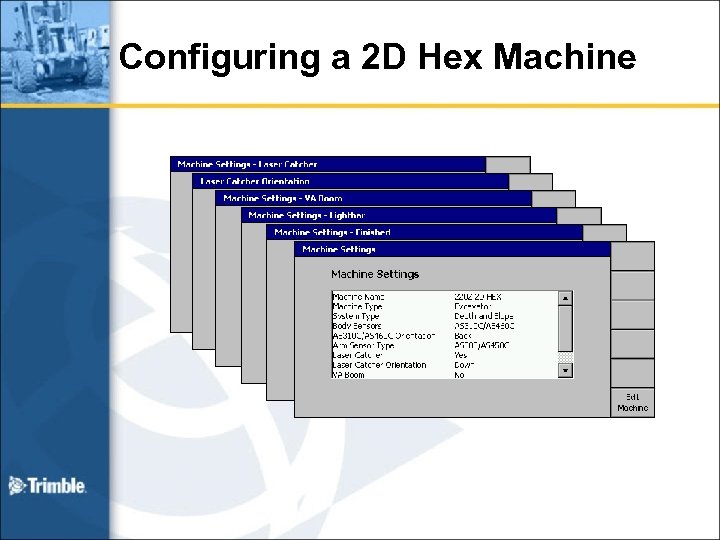 Configuring a 2 D Hex Machine 
