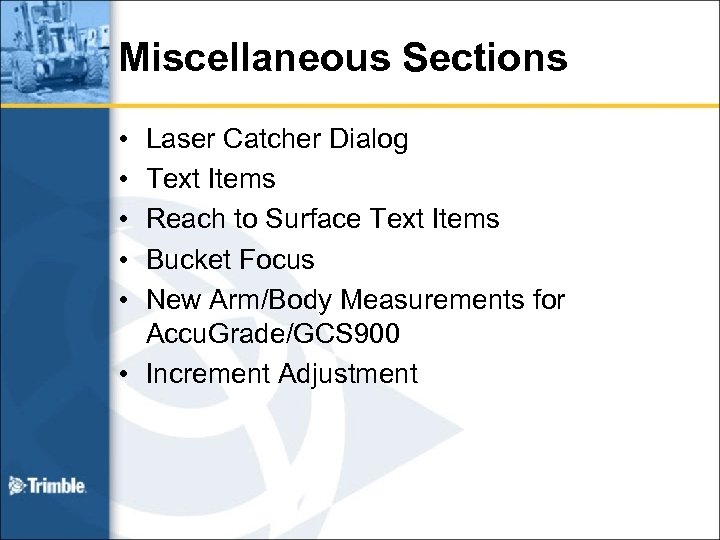 Miscellaneous Sections • • • Laser Catcher Dialog Text Items Reach to Surface Text