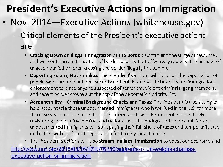 President’s Executive Actions on Immigration • Nov. 2014—Executive Actions (whitehouse. gov) – Critical elements