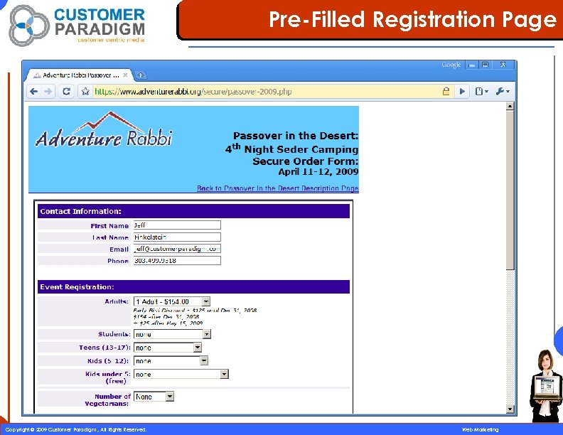 Pre-Filled Registration Page 29 Copyright © 2009 Customer Paradigm , All Rights Reserved. Web