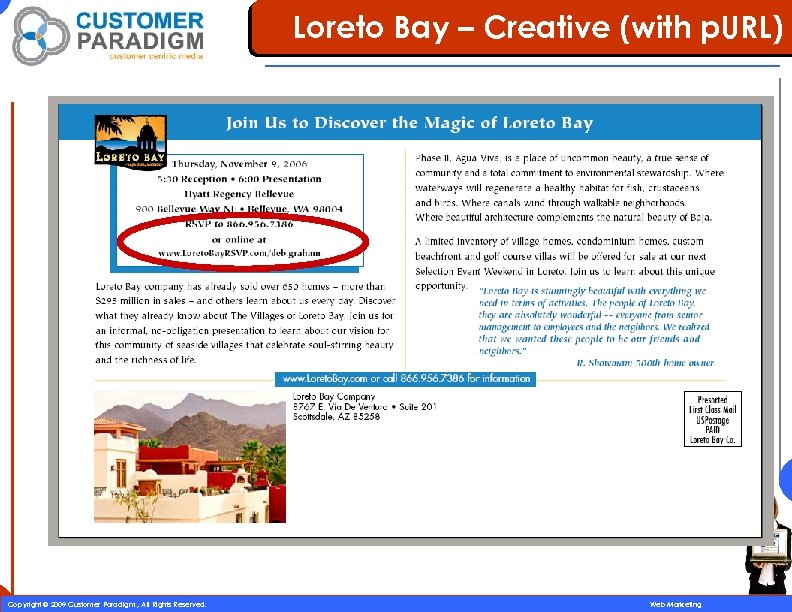 Loreto Bay – Creative (with p. URL) 31 Copyright © 2009 Customer Paradigm ,