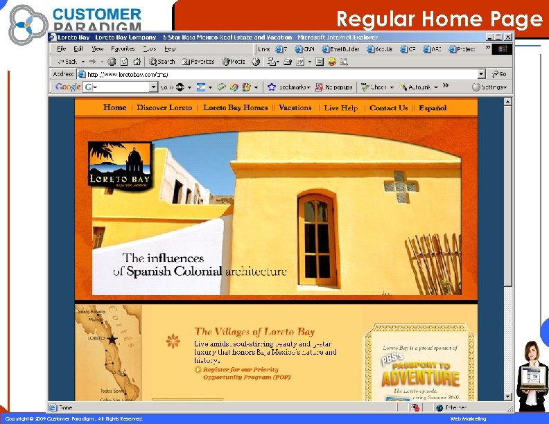 Regular Home Page 32 Copyright © 2009 Customer Paradigm , All Rights Reserved. Web
