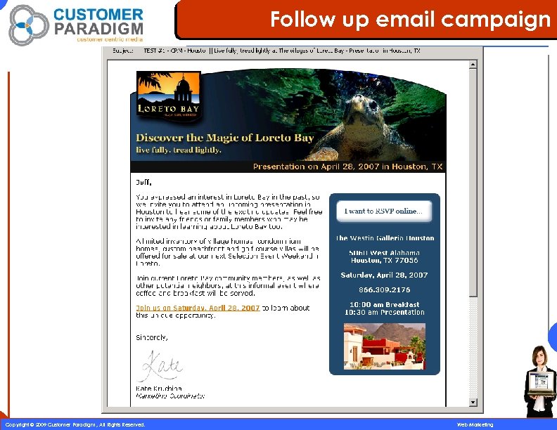 Follow up email campaign 34 Copyright © 2009 Customer Paradigm , All Rights Reserved.