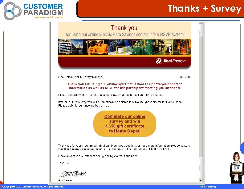 Thanks + Survey 38 Copyright © 2009 Customer Paradigm , All Rights Reserved. Web