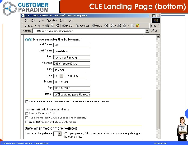 CLE Landing Page (bottom) 45 Copyright © 2009 Customer Paradigm , All Rights Reserved.