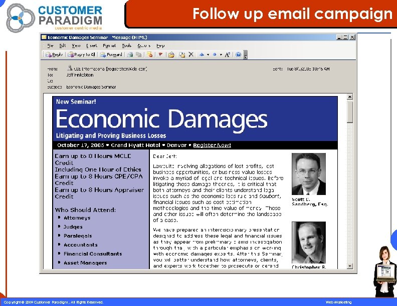 Follow up email campaign 48 Copyright © 2009 Customer Paradigm , All Rights Reserved.