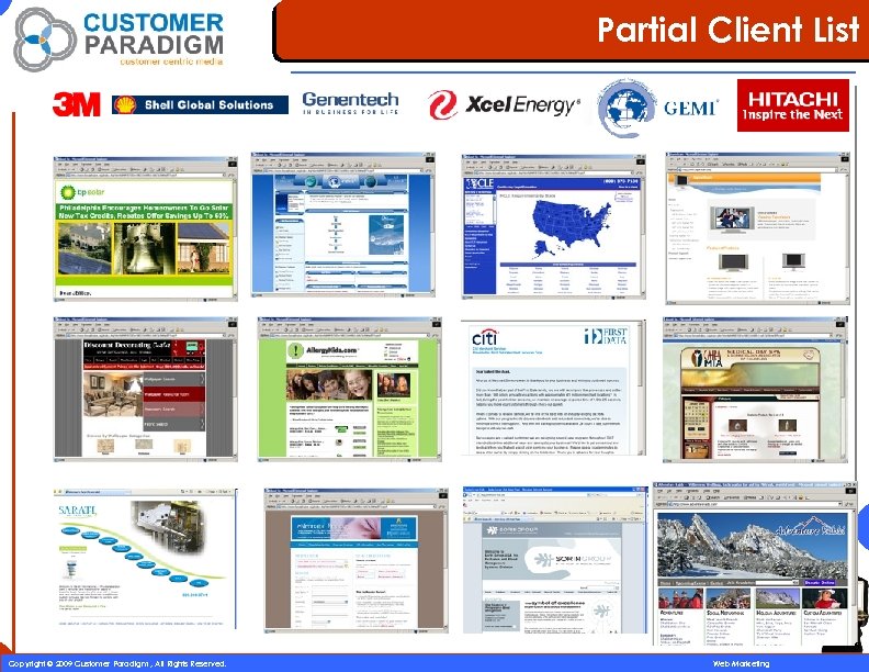 Partial Client List 5 Copyright © 2009 Customer Paradigm , All Rights Reserved. Web