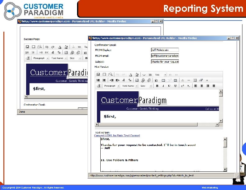 Reporting System 57 Copyright © 2009 Customer Paradigm , All Rights Reserved. Web Marketing