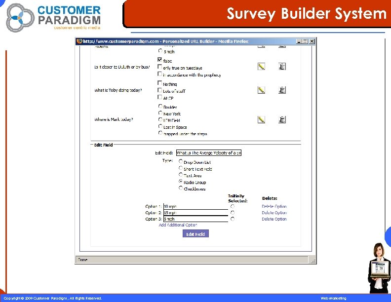 Survey Builder System 59 Copyright © 2009 Customer Paradigm , All Rights Reserved. Web