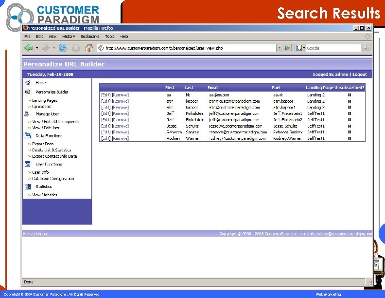 Search Results 62 Copyright © 2009 Customer Paradigm , All Rights Reserved. Web Marketing