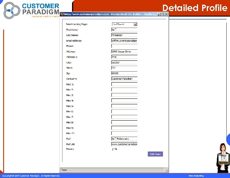 Detailed Profile 63 Copyright © 2009 Customer Paradigm , All Rights Reserved. Web Marketing