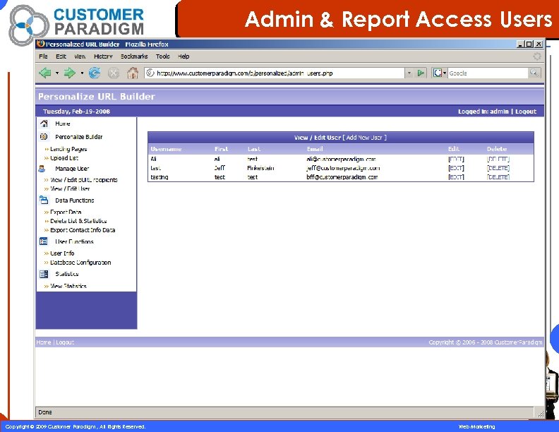 Admin & Report Access Users 64 Copyright © 2009 Customer Paradigm , All Rights