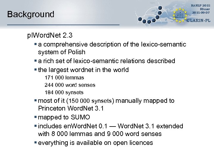 Background pl. Word. Net 2. 3 § a comprehensive description of the lexico-semantic system