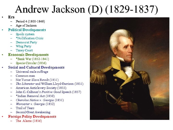  • Era – – • *Bank War (1832 -1841) Specie Circular (1836) Social