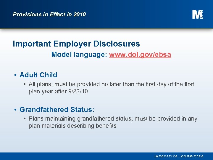 Provisions in Effect in 2010 Important Employer Disclosures Model language: www. dol. gov/ebsa •
