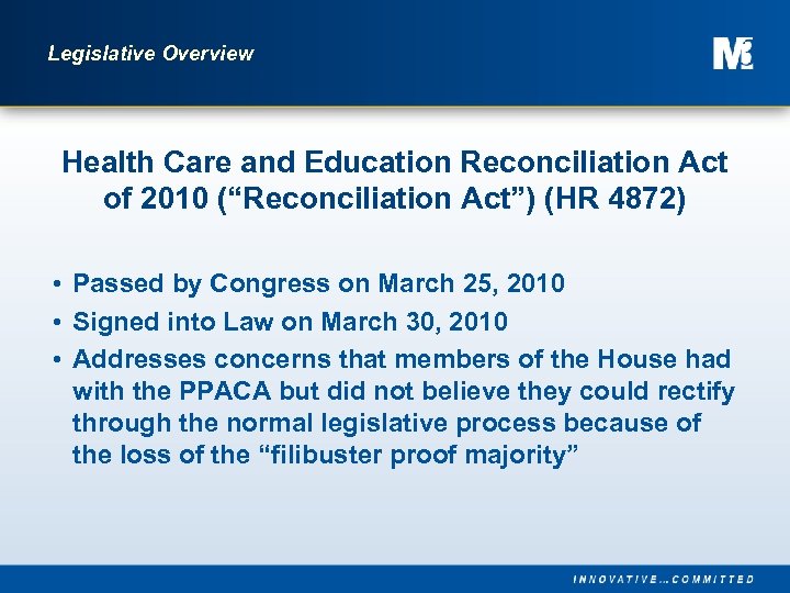 Legislative Overview Health Care and Education Reconciliation Act of 2010 (“Reconciliation Act”) (HR 4872)