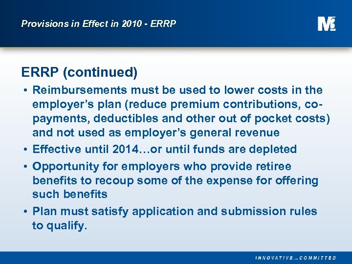 Provisions in Effect in 2010 - ERRP (continued) • Reimbursements must be used to
