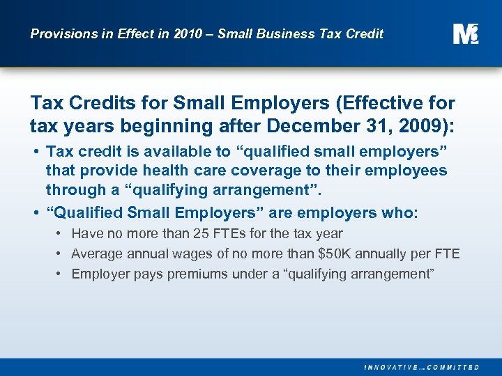 Provisions in Effect in 2010 – Small Business Tax Credits for Small Employers (Effective