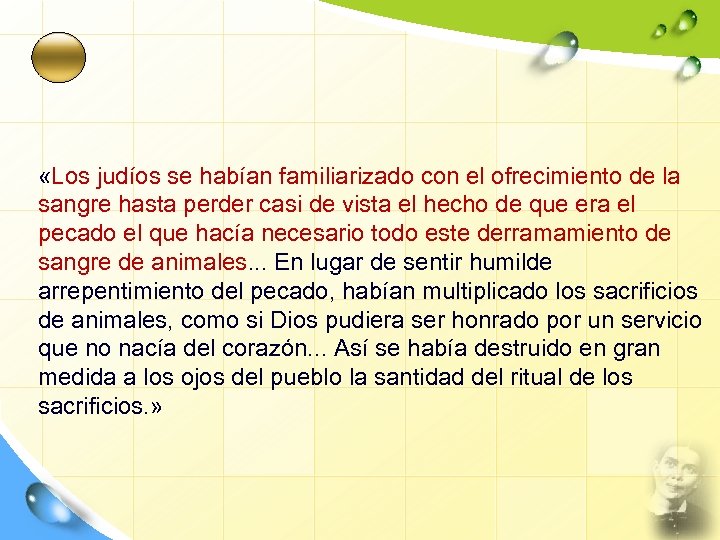  «Los judíos se habían familiarizado con el ofrecimiento de la sangre hasta perder