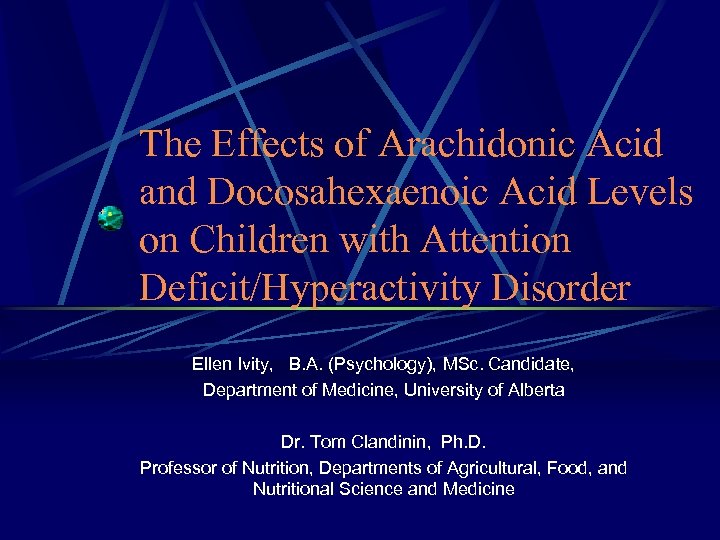 The Effects of Arachidonic Acid and Docosahexaenoic Acid Levels on Children with Attention Deficit/Hyperactivity