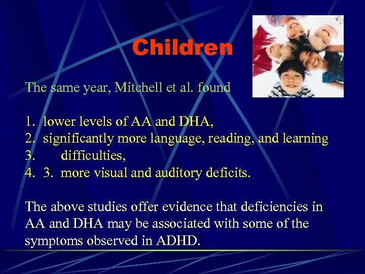 Children The same year, Mitchell et al. found 1. 2. 3. 4. lower levels