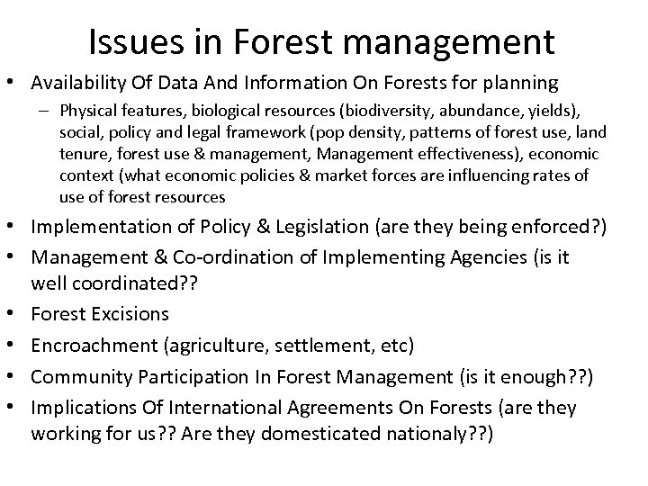 Issues in Forest management • Availability Of Data And Information On Forests for planning