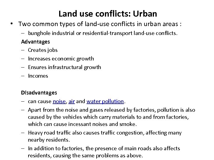 Land use conflicts: Urban • Two common types of land-use conflicts in urban areas