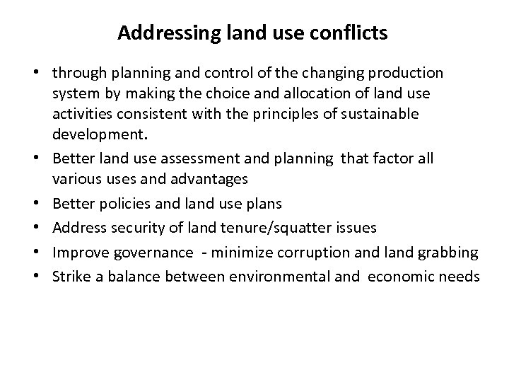 Addressing land use conflicts • through planning and control of the changing production system