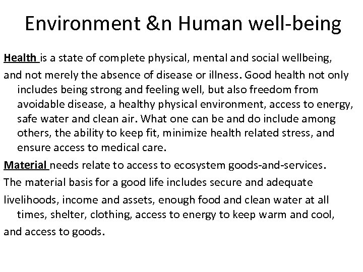 Environment &n Human well-being Health is a state of complete physical, mental and social