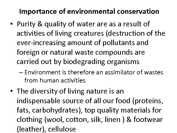 Importance of environmental conservation • Purity & quality of water are as a result