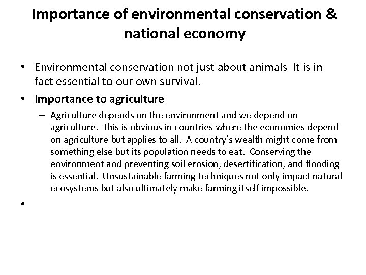 Importance of environmental conservation & national economy • Environmental conservation not just about animals