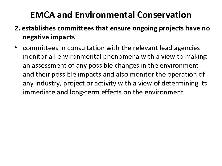 EMCA and Environmental Conservation 2. establishes committees that ensure ongoing projects have no negative
