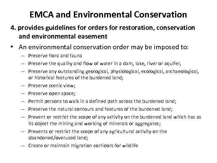 EMCA and Environmental Conservation 4. provides guidelines for orders for restoration, conservation and environmental
