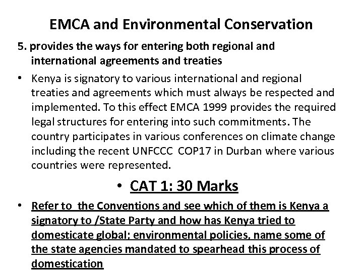 EMCA and Environmental Conservation 5. provides the ways for entering both regional and international