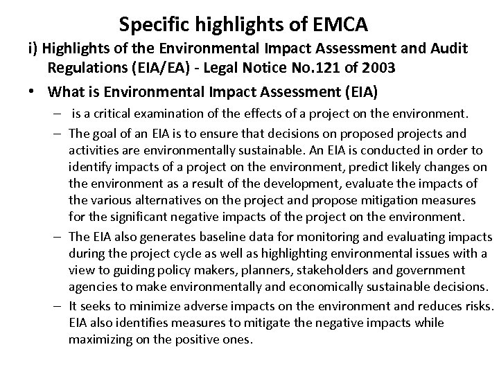 Specific highlights of EMCA i) Highlights of the Environmental Impact Assessment and Audit Regulations