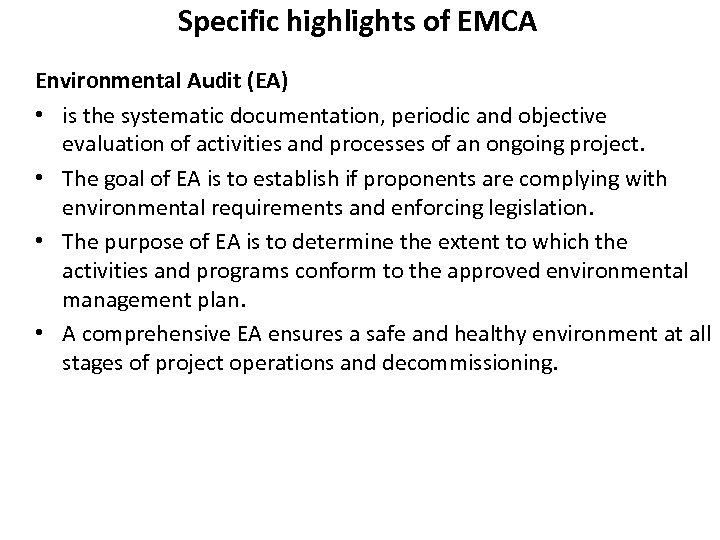 Specific highlights of EMCA Environmental Audit (EA) • is the systematic documentation, periodic and