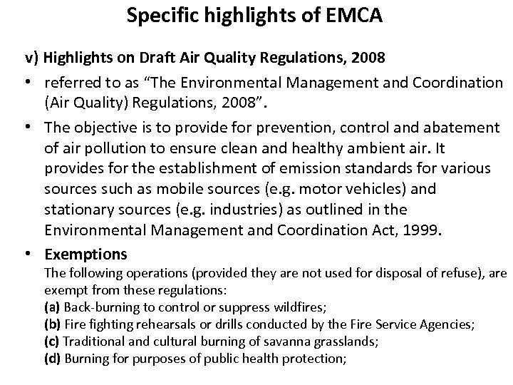 Specific highlights of EMCA v) Highlights on Draft Air Quality Regulations, 2008 • referred