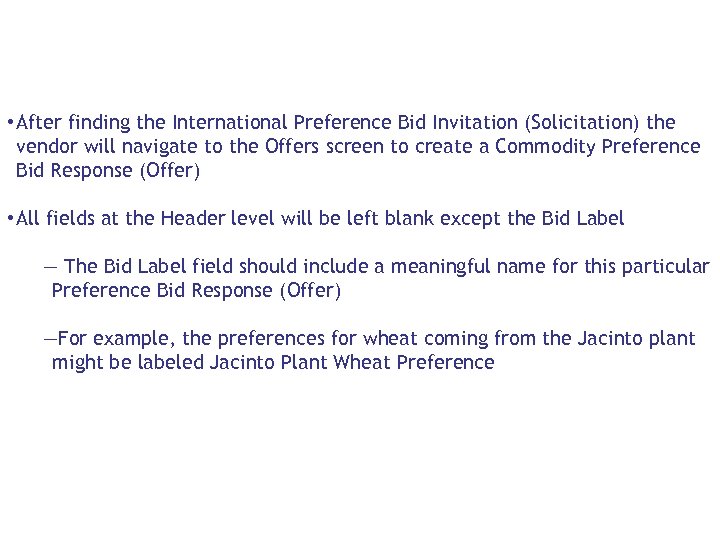  • After finding the International Preference Bid Invitation (Solicitation) the vendor will navigate