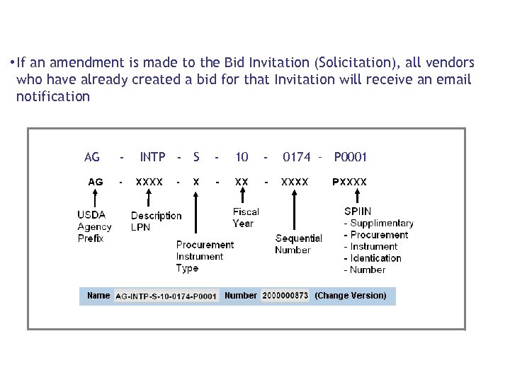  • If an amendment is made to the Bid Invitation (Solicitation), all vendors