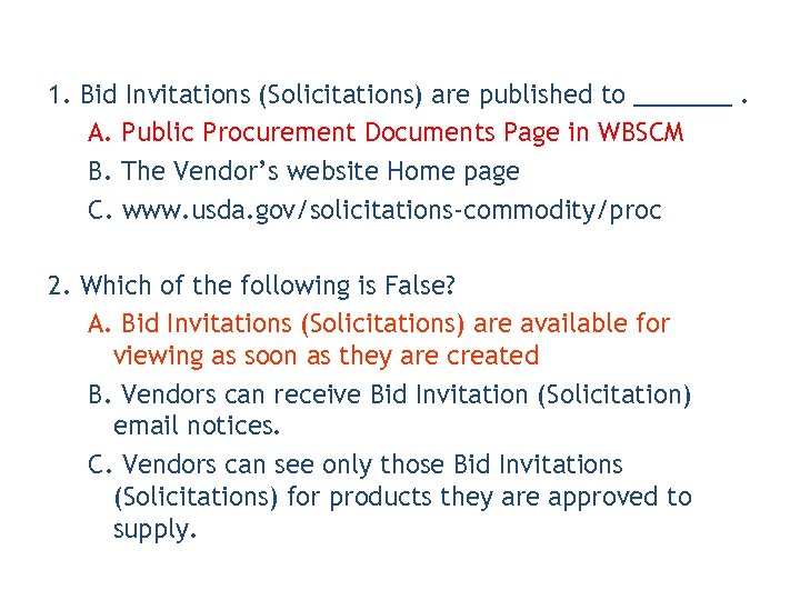 1. Bid Invitations (Solicitations) are published to _______. A. Public Procurement Documents Page in