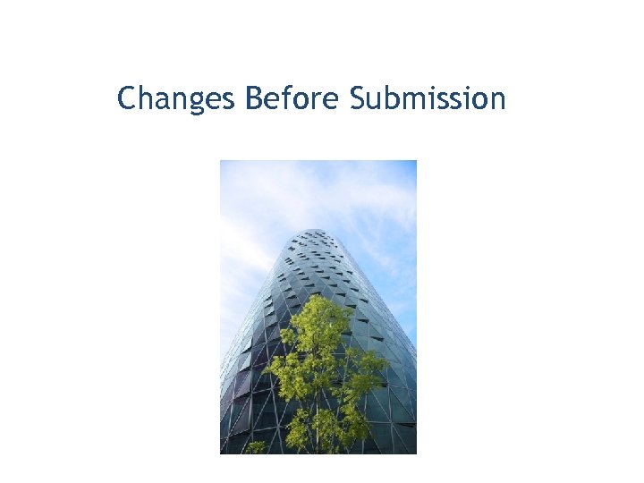 Changes Before Submission 