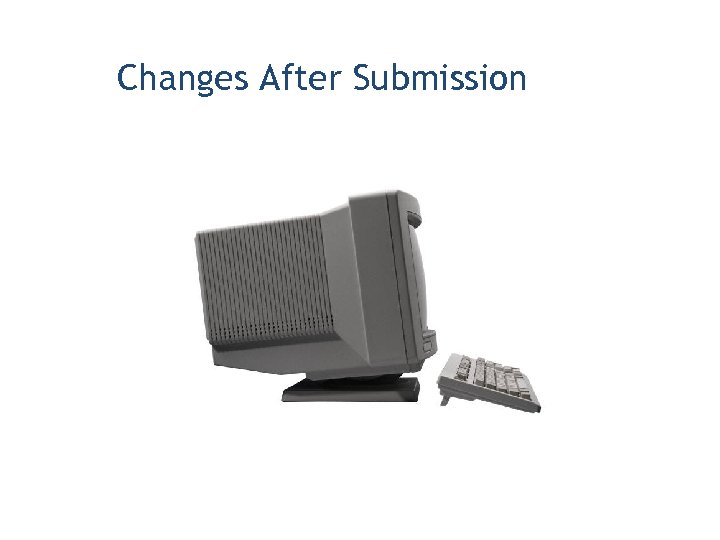 Changes After Submission 