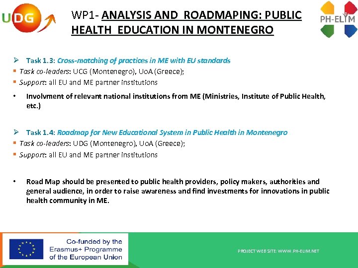 WP 1 - ANALYSIS AND ROADMAPING: PUBLIC HEALTH EDUCATION IN MONTENEGRO Ø Task 1.
