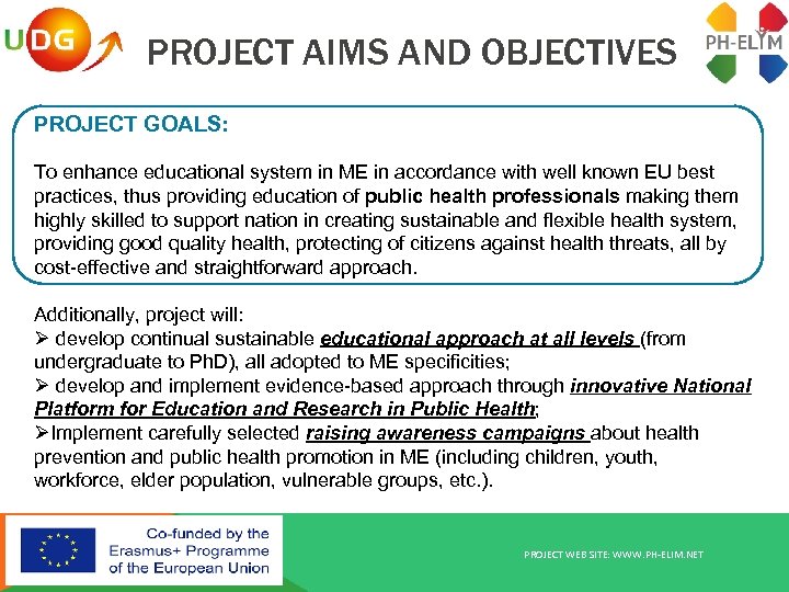 PROJECT AIMS AND OBJECTIVES PROJECT GOALS: To enhance educational system in ME in accordance