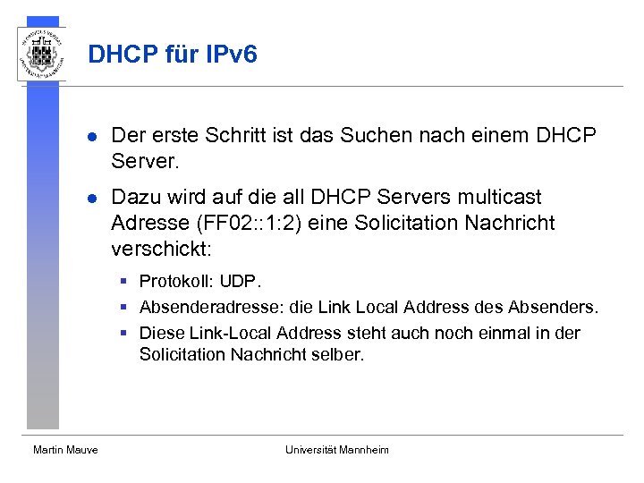 DHCP für IPv 6 l Der erste Schritt ist das Suchen nach einem DHCP