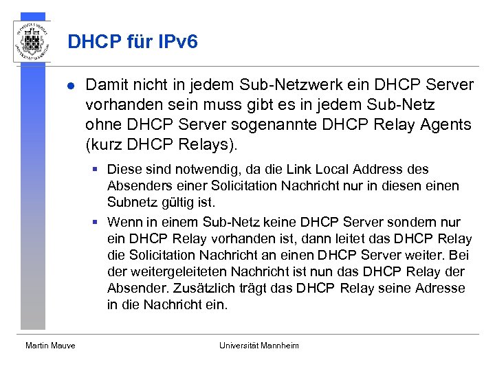 DHCP für IPv 6 l Damit nicht in jedem Sub-Netzwerk ein DHCP Server vorhanden